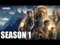 The Rings Of Power Season 1 Recap ULTRA PRO MAX Hindi