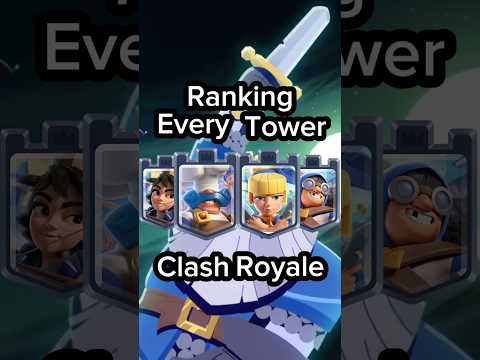 RANKING Every TOWER in CLASH ROYALE #clashroyale #clashofclans #gaming #clash #crl #supercell #top5