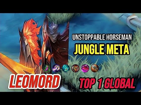 Gameplay Leomord Jungle Meta | Unstoppable Horseman [ Top 1 Global Leomord ] Mobile Legends