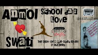 SCHOOL WALA LOVE...AN UNEXPRESSED LOVE STORY BY RJ DEEP