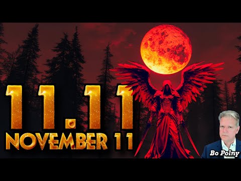 11.11 - November 11 - IT BEGINS!!!🚨Bo Polny