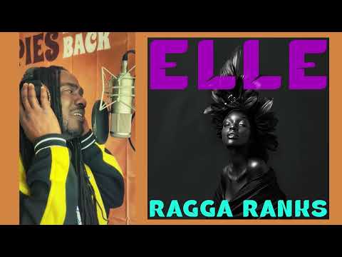 Elle - Ragga Ranks (Live Studio Recording)