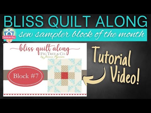 How to Sew Bliss QAL Block 7 | @FatQuarterShopTX Quilt Along (Sew Sampler 2022 BOM)