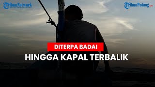 Kisah Risman 20 Tahun Melaut, Diterpa Badai hingga Kapal Terbalik
