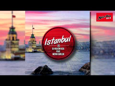 DJ Volkan UCA feat. Merih Gurluk - Istanbul (Radio Mix)