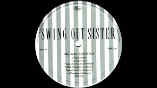 Swing Out Sister - Blue Mood (Growler Mix) 1985