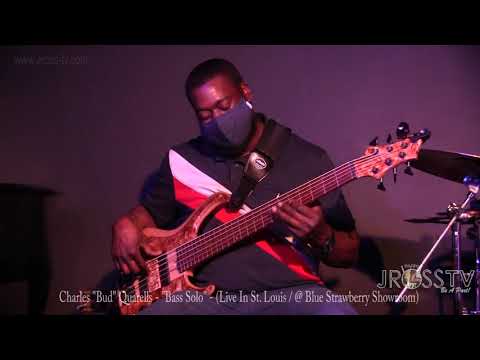 James Ross @ Bassist Charles Bud Quarells - "Bass Solo" -  www.Jross-tv.com (St. Louis)