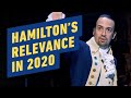 Hamilton Cast on Its Relevance in 2020