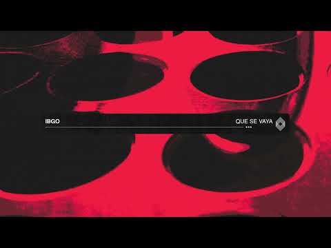 IBGO - Que Se Vaya [Kryked]