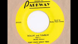 Baby Face Leroy Trio - Rollin' And Tumblin' - unissued COMPLETE performance