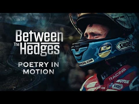 Poetry In Motion - Between The Hedges: Season 3 - Episode 2 | Isle of Man TT Races