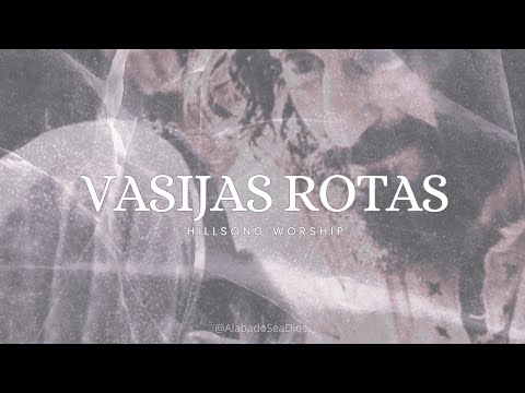 Vasijas Rotas (Sublime Gracia) Letra - Hillsong Worship