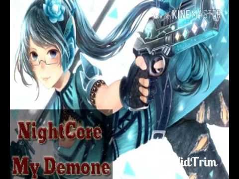 NightCore - MY DEMONE