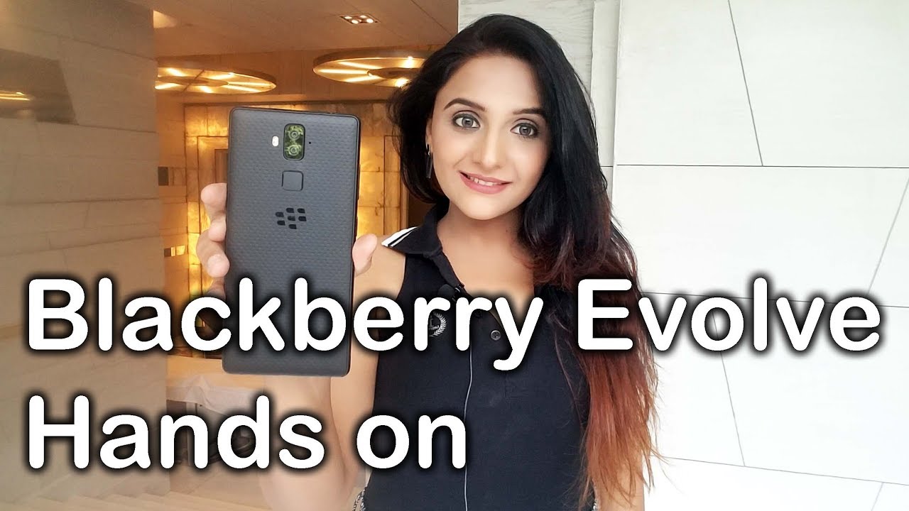 Blackberry Evolve Hands on review - Features, specs, camera test and price in india