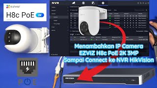 How to Add an EZVIZ H8c PoE 3MP 2K Connect IP Camera to a HikVision NVR 🔥 Indonesian Tutorial
