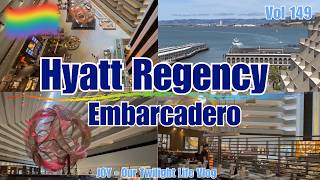 Vol149 - SF Trip | Hyatt Regency Embarcadero | A Gorgeous Hotel with Balcony ! 🏩