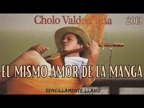 Cholo Valderrama - El Mismo Amor De La Manga (Video Audio Oficial)