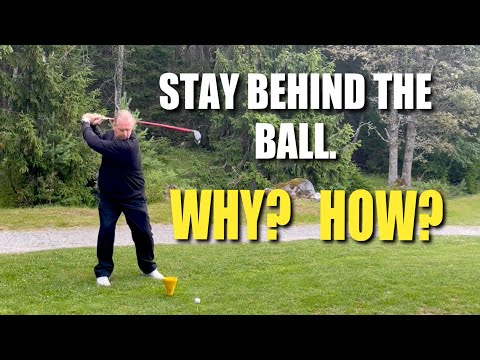 Stay behind the ball… How? Why?