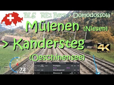 CAB RIDE 4K 🇨🇭 Mülenen (Niesen) - Kandersteg (Oeschinensee) - Lötschberg - BLS RE1 Bern-Domodossola