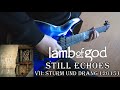 Lamb of God - Still Echoes (Guitar Cover by ...