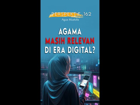 Perspektif eps. 162 - AGAMA MASIH RELEVAN DI ERA DIGITAL?