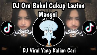 Download lagu DJ ORA BAKAL CUKUP LAUTAN MANGSI - DJ DENOK VIRAL TIK TOK TERBARU 2026 mp3