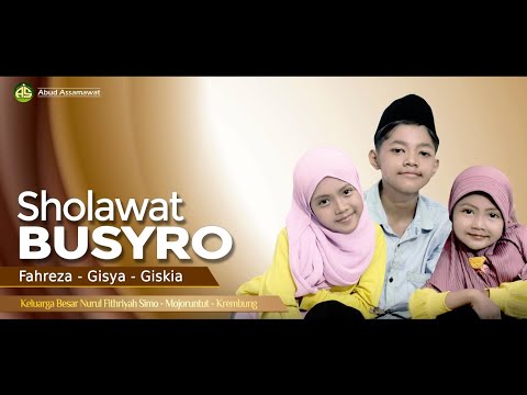 SHOLAWAT BUSYRO (Habib Segaf Bin Hasan Baharun) Cover by: Fahreza - Gisya - Giskia