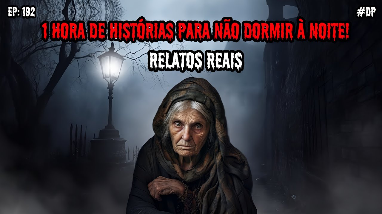 1 HORA DE TERROR - 6 RELATOS REAIS | EP.192 #dp