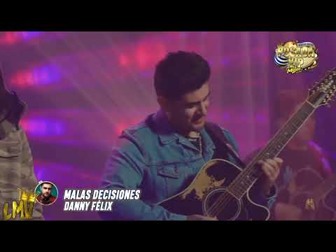Danny Felix & Matt Hunter - Malas Decisiones!🔥 (En Vivo)