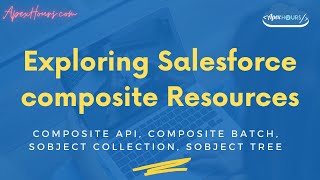 Exploring Salesforce composite Resources | Composite API