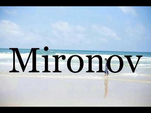 How To Pronounce Mironov🌈🌈🌈🌈🌈🌈Pronunciation Of Mironov