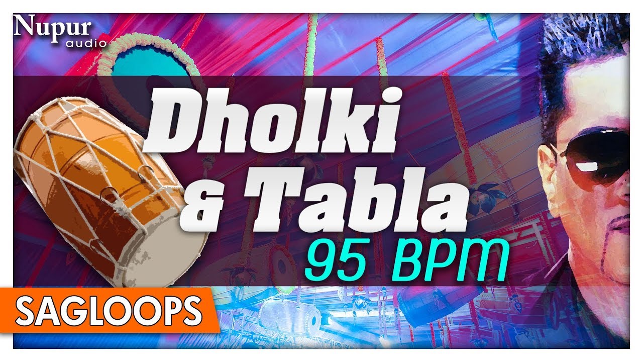 Dholki & Tabla 95 BPM | Bally Sagoo | Punjabi Dhol Loops | Nupur Audio