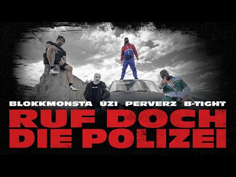 Blokkmonsta x Uzi x Perverz - Ruf doch die Polizei feat. B-Tight [Official Music Video] (ZH Beats)