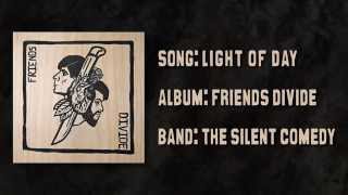 The Silent Comedy - &quot;Light Of Day&quot; Full Album Track