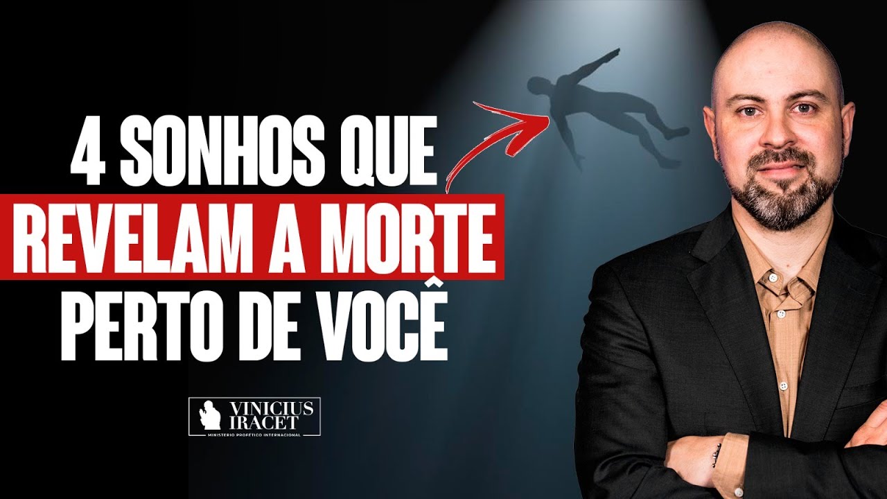 4 SONHOS QUE REVELAM MORTE PERTO DE VOCÊ (PRESSÁGIO)  @ViniciusIracet