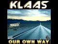 Klaas - Our Own Way (Original Radio Edit) 