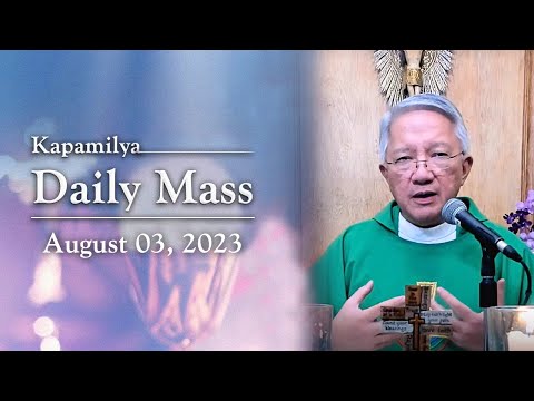 August 3, 2023 | The Inclusivity of the Kingdom of God | 𝐊𝐚𝐩𝐚𝐦𝐢𝐥𝐲𝐚 𝐃𝐚𝐢𝐥𝐲 𝐌𝐚𝐬𝐬