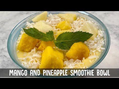 Mango and Pineapple Smoothie Bowl