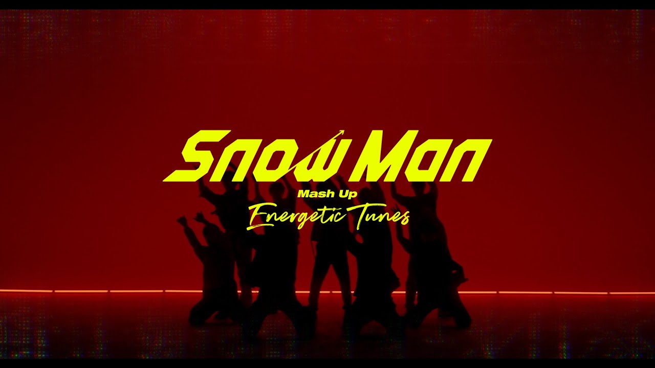 Snow Man - Energetic Tunes Mash Up Video