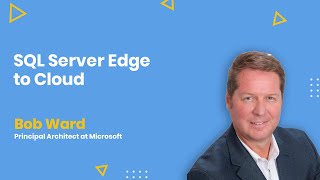 SQL Server Edge to Cloud  - AMA Ep. 27