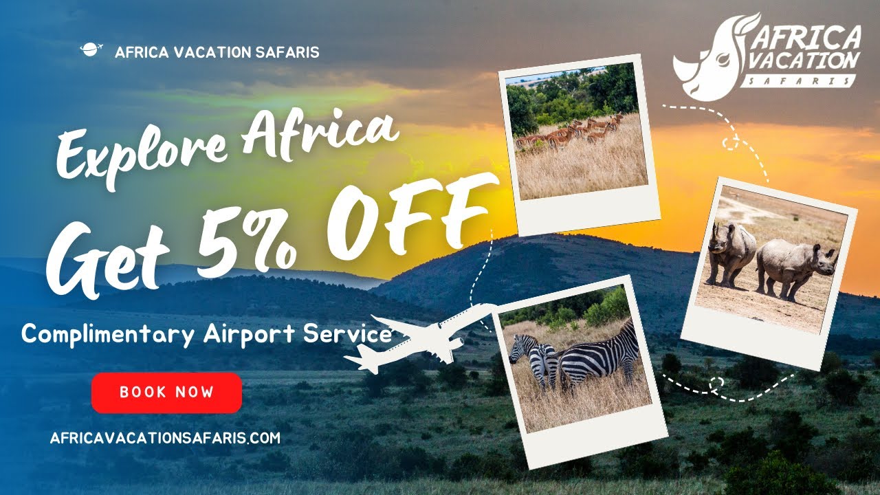Explore Africa Tour | 2023 African Safari Tours | Discover Africa Safaris | Africa Vacation Packages