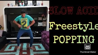 SLOWACID Freestyle popping/fluidic/robotic(Dance video).SLOW ACID SONG CALVIN HARRIS DANCE COVER