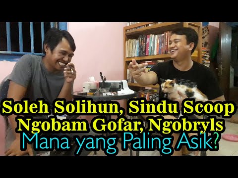 Nglaras #8 Soleh Solihun, Sindu Scoop, Ngobam Gofar, Ngobryls, Mana yang Paling Asik?