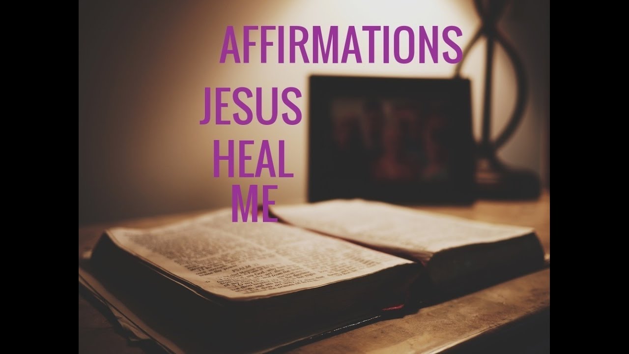 Affirmations for Healing: "JESUS PLEASE HEAL ME" Relaxing Prayer--Long