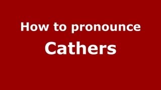 How to pronounce Cathers
