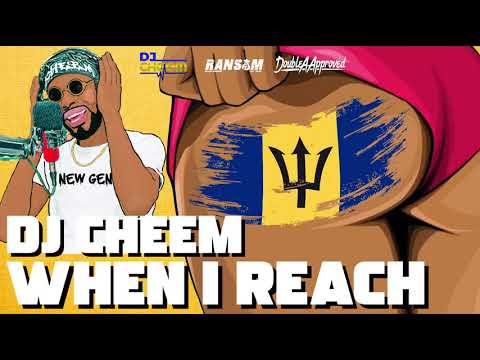 Dj Cheem - When I Reach (2021 Bashment Soca)