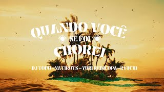 DJ TOPO, NATIRUTS, YURI REDICOPA, RYUCHI - QUANDO VOCÊ SE FOI CHOREI (SORRI, SOU REI) (Lyric Video)