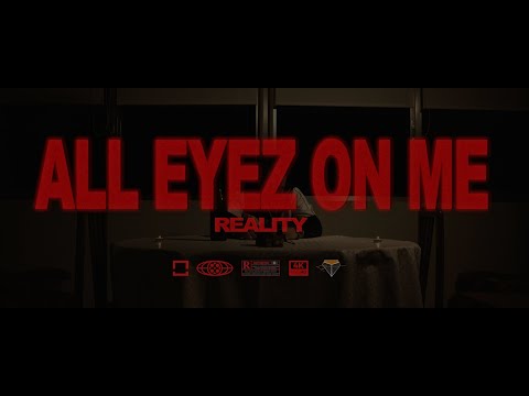 Reality - All Eyez On Me (Prod. by The Iconics)
