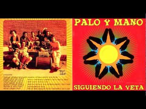 Palo y Mano - Siguiendo la veta