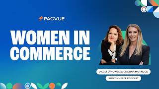 Women in Commerce: SHeCOMMERCE Podcast